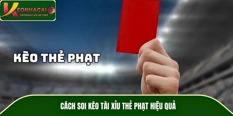 Cách soi kèo tài xỉu thẻ phạt hiệu quả